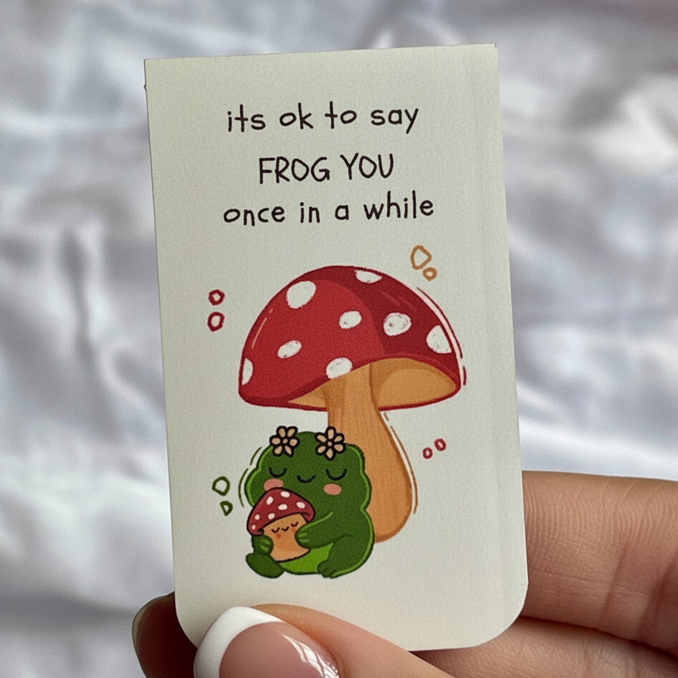 Frog You-  Magnetic Bookmark